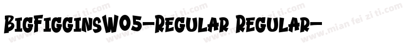 BigFigginsW05-Regular Regular字体转换